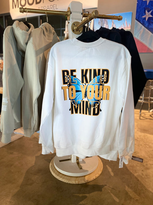 Be Kind To Your Mind - Sweatshirt