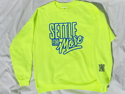 "Settle For More" Sweatshirt
